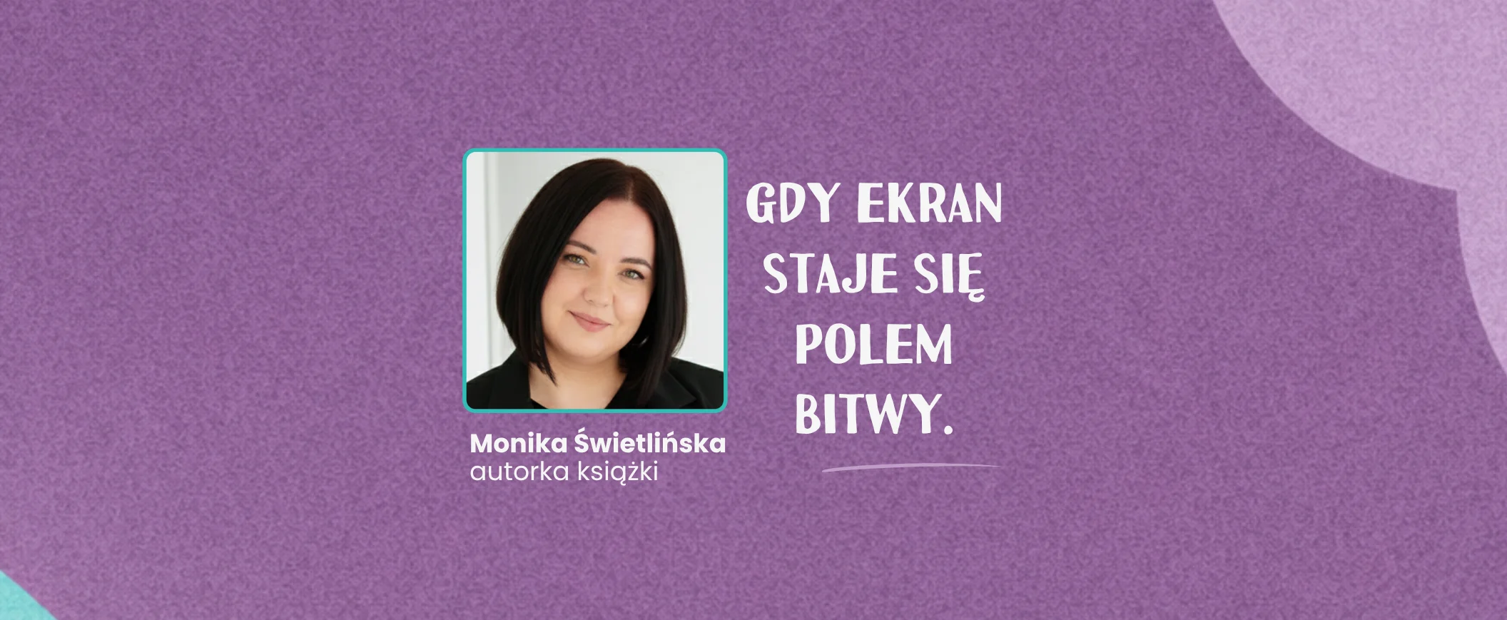 Gdy ekran staje się polem bitwy, wpis dla rodziców o bezpieczeństwie dzieci w sieci